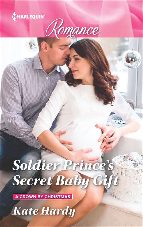 Book cover of Soldier Prince's Secret Baby Gift: Soldier Prince's Secret Baby Gift / Maverick Holiday Magic (montana Mavericks: Six Brides For Six Brother) (Original) (A\crown By Christmas Ser. #2)