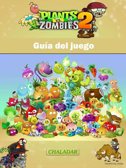Book cover of Plants vs Zombies 2 Guía del juego