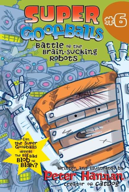 Book cover of Super Goofballs, Book 6: Battle of the Brain-Sucking Robots