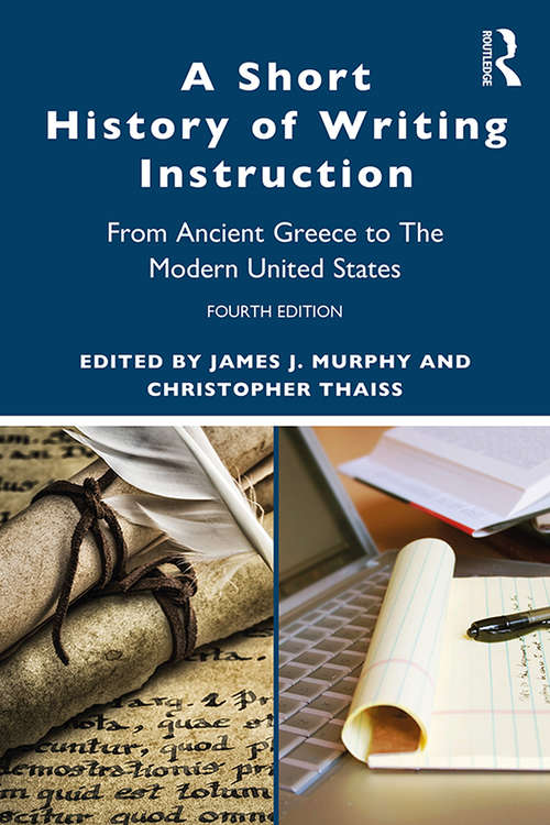 A Short History of Writing Instruction: From Ancient Greece to Contemporary America