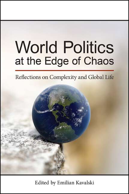 Book cover of World Politics at the Edge of Chaos: Reflections on Complexity and Global Life (SUNY series, James N. Rosenau series in Global Politics)