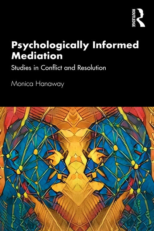 Book cover of Psychologically Informed Mediation: Studies in Conflict and Resolution