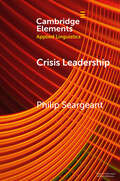 Elements in Applied Linguistics: Crisis Leadership