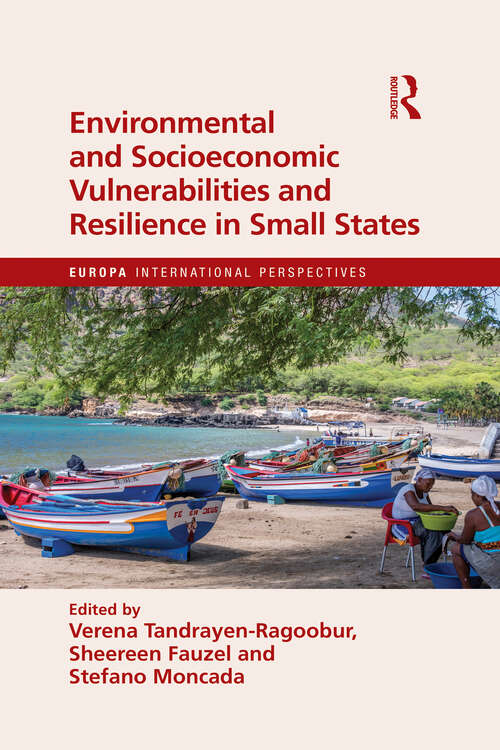 Book cover of Environmental and Socioeconomic Vulnerabilities and Resilience in Small States (1) (Europa International Perspectives)