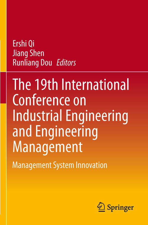 Book cover of The 19th International Conference on Industrial Engineering and Engineering Management: Management System Innovation