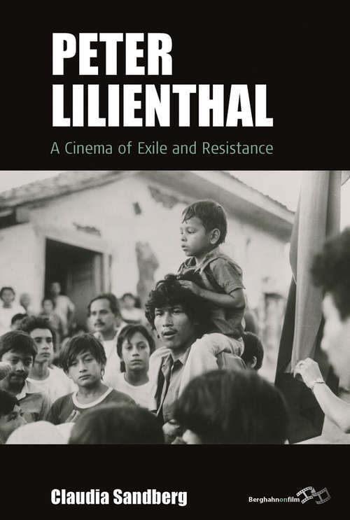 Book cover of Peter Lilienthal: A Cinema of Exile and Resistance (Film Europa #25)