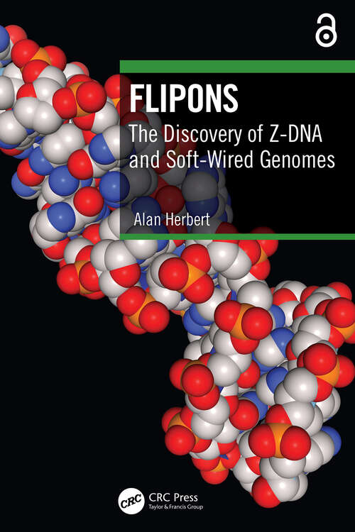 Book cover of Flipons: The Discovery of Z-DNA and Soft-Wired Genomes