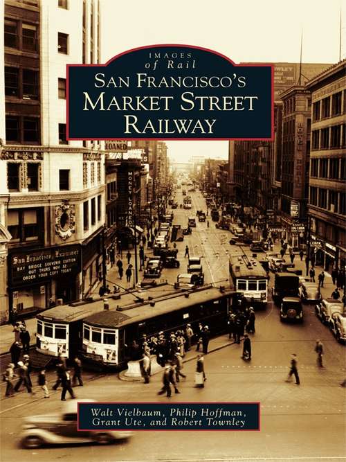Book cover of San Francisco's Market Street Railway