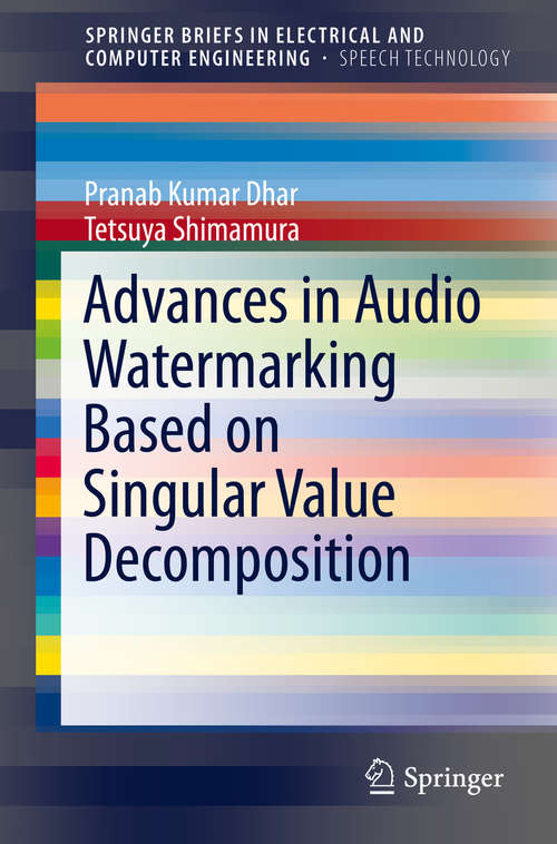 Book cover of Advances in Audio Watermarking Based on Singular Value Decomposition (SpringerBriefs in Speech Technology)