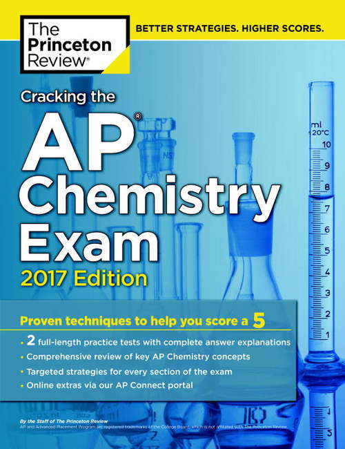Book cover of Cracking the AP Chemistry Exam, 2017 Edition: Proven Techniques to Help You Score a 5