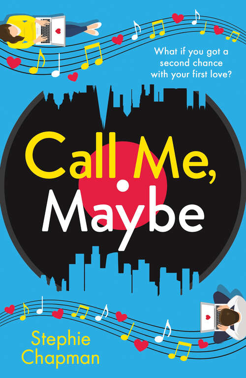Book cover of Call Me, Maybe: A hilarious, uplifting romcom with a love story that will make you swoon