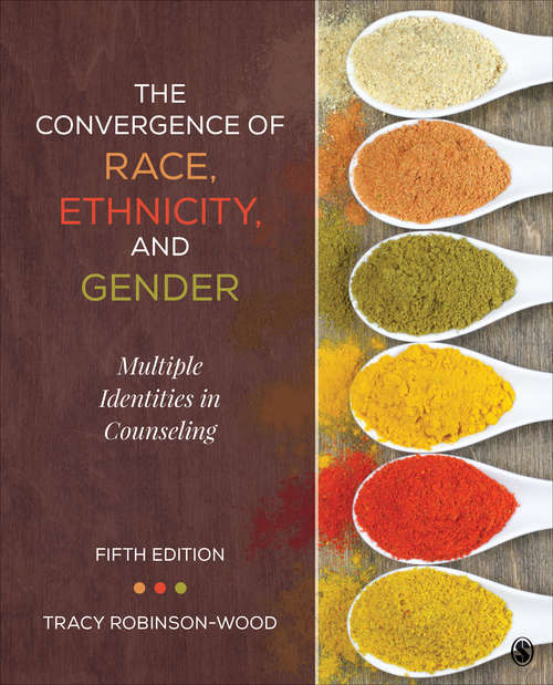 Book cover of The Convergence of Race, Ethnicity, and Gender: Multiple Identities in Counseling (Fifth Edition)