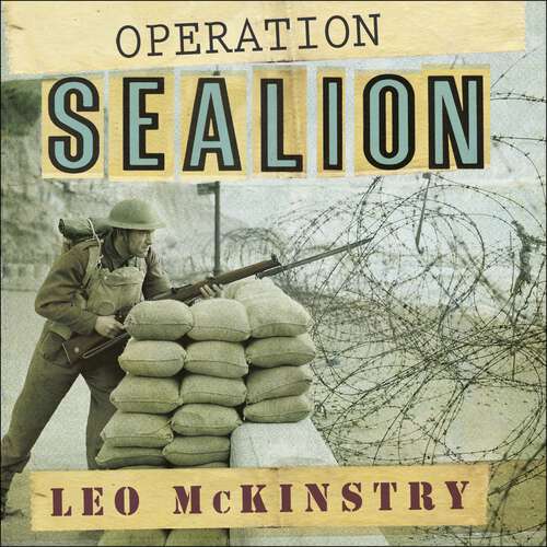 Book cover of Operation Sealion: How Britain Crushed the German War Machine's Dreams of Invasion in 1940