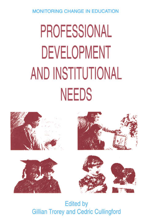 Book cover of Professional Development and Institutional Needs (Monitoring Change in Education)