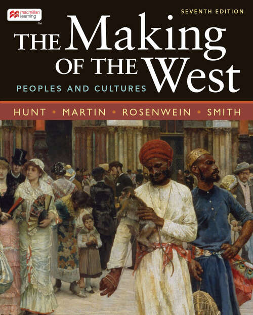 Book cover of The Making of the West, Combined Volume: Peoples and Cultures (Seventh Edition)