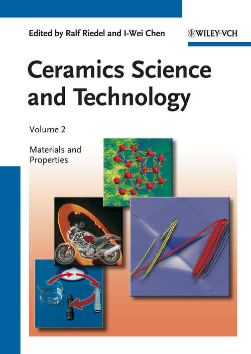 Ceramics Science and Technology, Materials and Properties