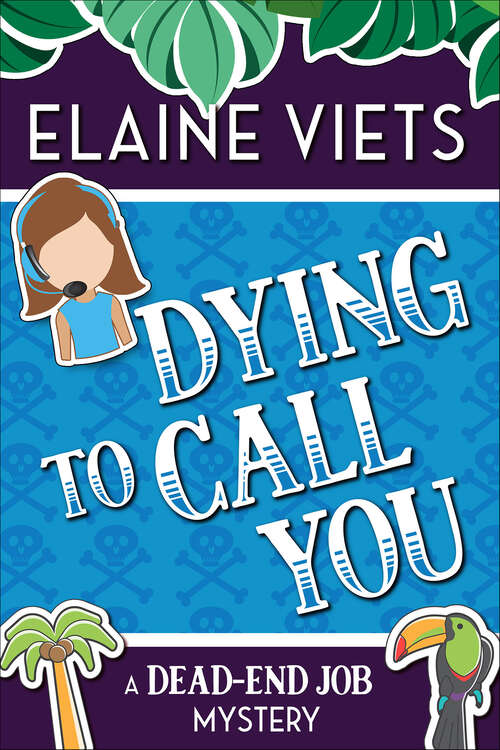 Book cover of Dying to Call You (The Dead-End Job Mysteries #3)