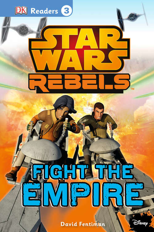 Book cover of DK Readers L3: Star Wars Rebels Fight the Empire (DK Readers Level 3)