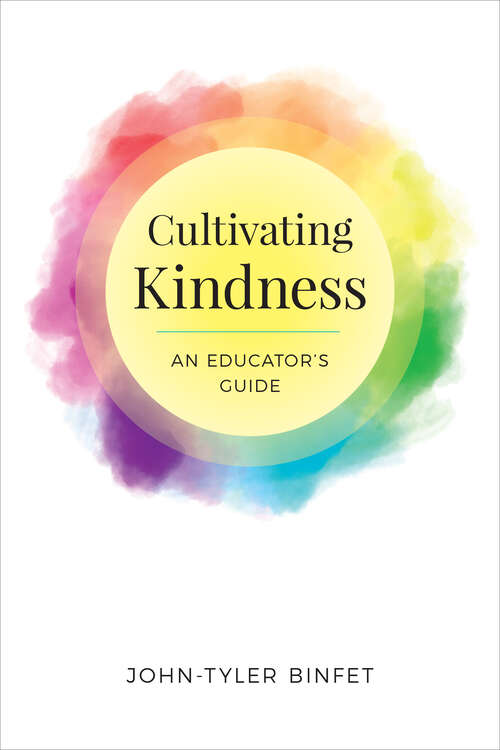 Cultivating Kindness: An Educator’s Guide