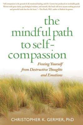 Book cover of The Mindful Path to Self-Compassion