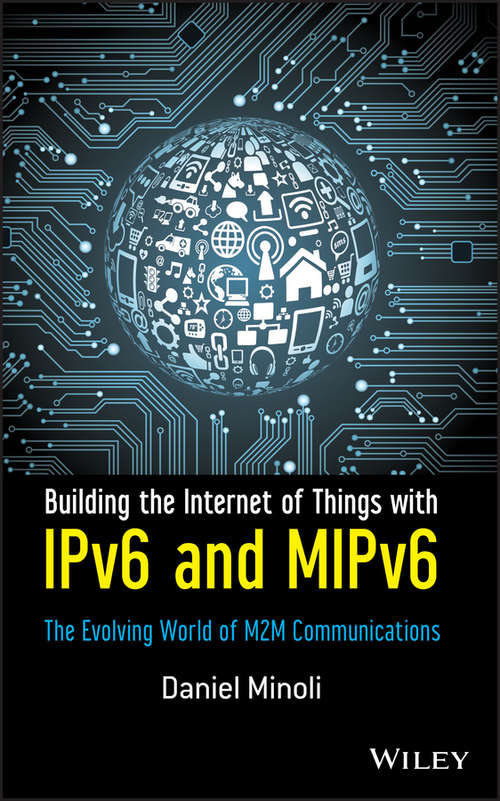Book cover of Building the Internet of Things with IPv6 and MIPv6