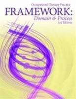 Book cover of Occupational Therapy Practice Framework: Domain and Process (3rd Edition)