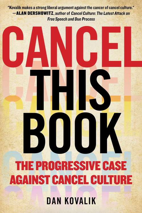 Book cover of Cancel This Book: The Progressive Case Against Cancel Culture