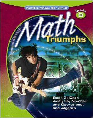 Book cover of Math Triumphs, Grade 8, Book 3: Data Analysis, Number and Operations, and Algebra