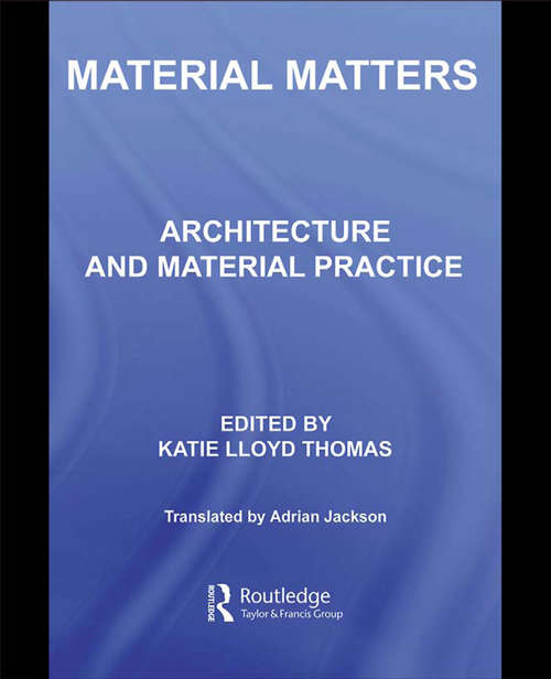 Material Matters: Architecture and Material Practice