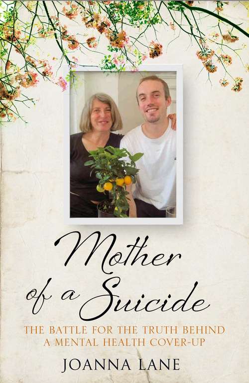 Book cover of Mother of a Suicide: Fighting for the Truth
