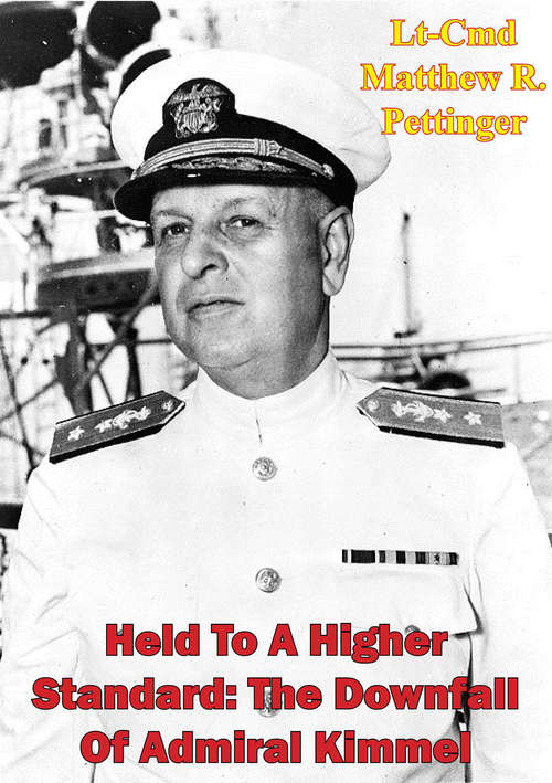 Book cover of Held To A Higher Standard: The Downfall Of Admiral Kimmel