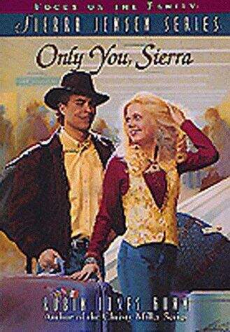 Book cover of Only You, Sierra (Sierra Jensen #1)