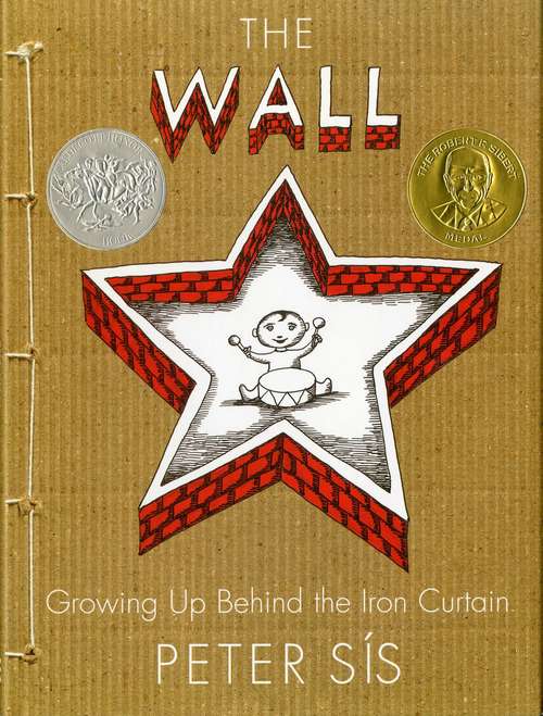 Book cover of The Wall: Growing Up Behind the Iron Curtain