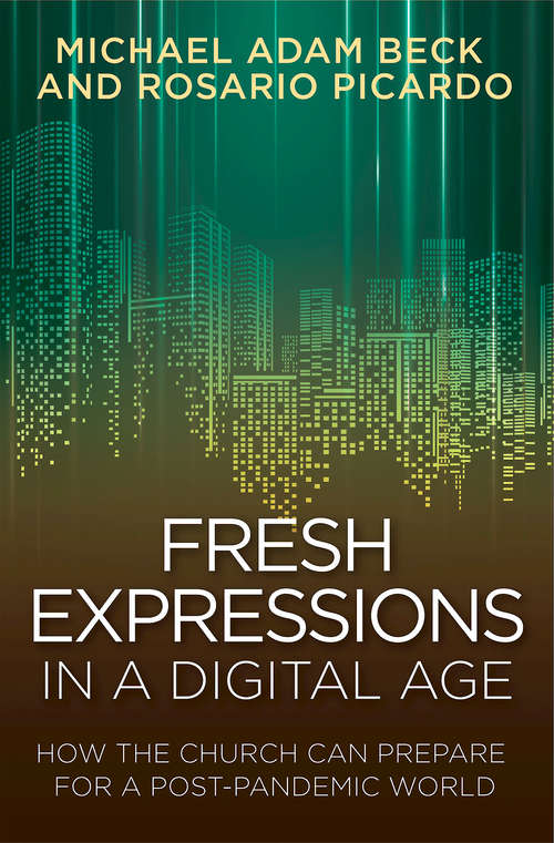 Fresh Expressions in a Digital Age - eBook [ePub]: How the Church Can Prepare for a Post Pandemic World