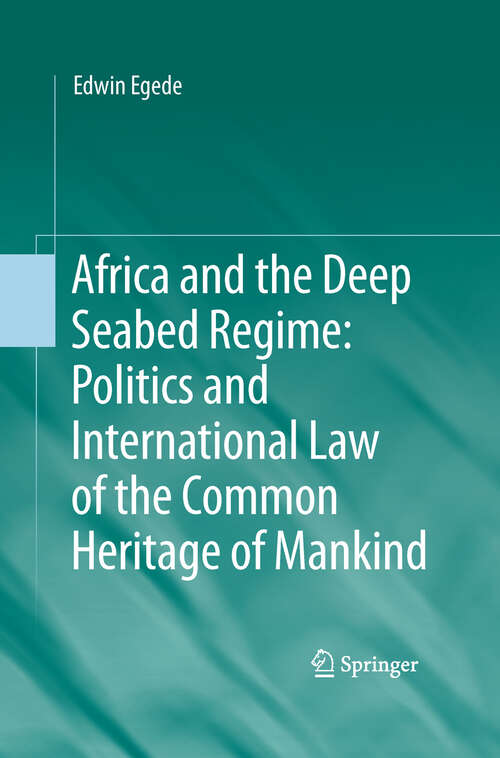 Book cover of Africa and the Deep Seabed Regime: Politics And International Law Of The Common Heritage Of Mankind