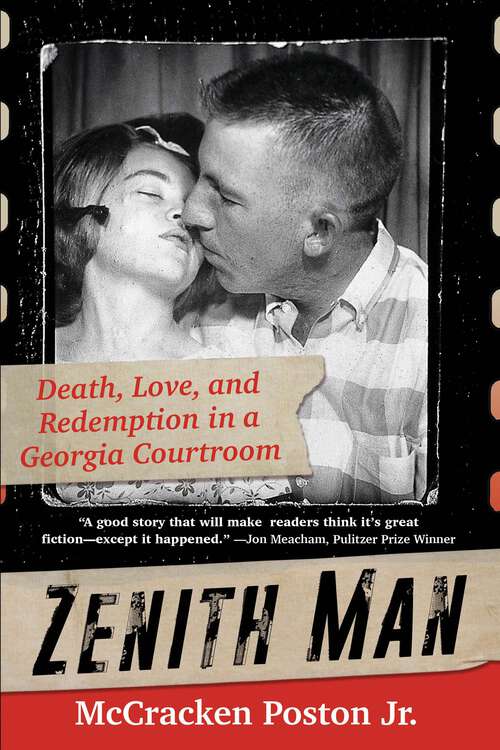 Book cover of Zenith Man: Death, Love, and Redemption in a Georgia Courtroom