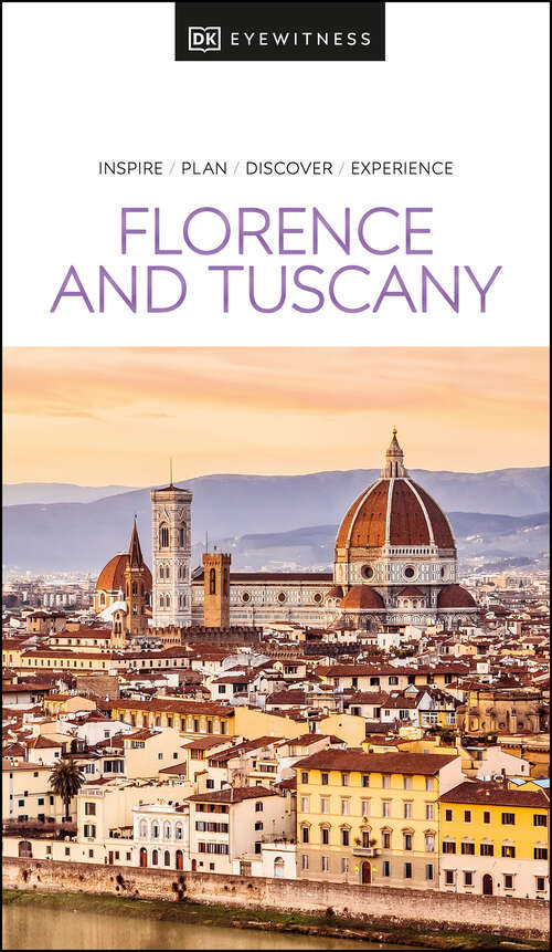 Book cover of DK Eyewitness Florence and Tuscany (Travel Guide)