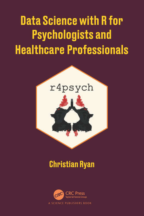 Book cover of Data Science with R for Psychologists and Healthcare Professionals