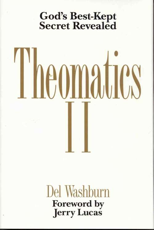 Book cover of Theomatics II: God's Best-Kept Secret Revealed