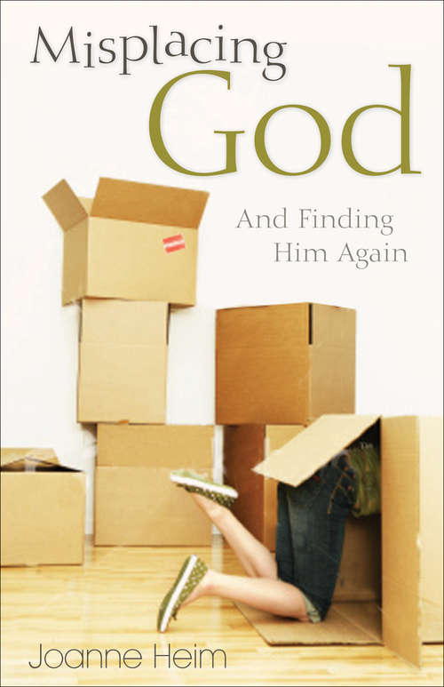 Misplacing God: And Finding Him Again