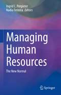 Managing Human Resources: The New Normal