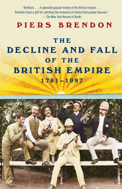 Book cover of The Decline and Fall of the British Empire, 1781-1997