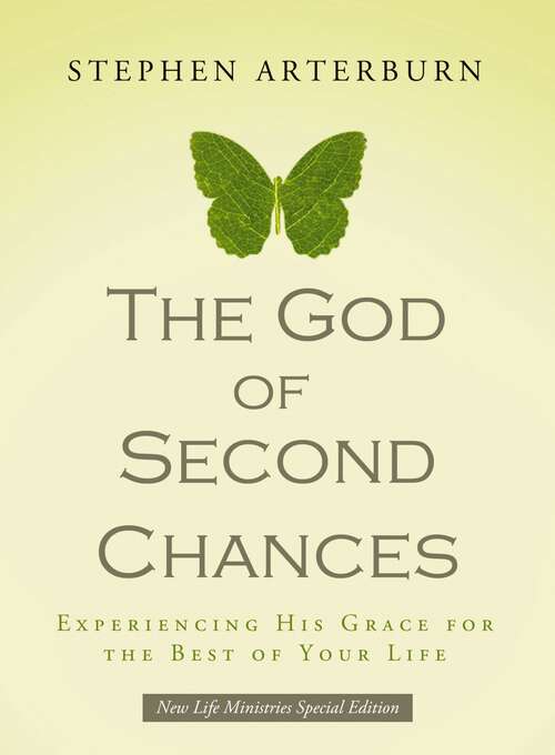 The God of Second Chances: Experiencing His Grace for the Best of Your Life