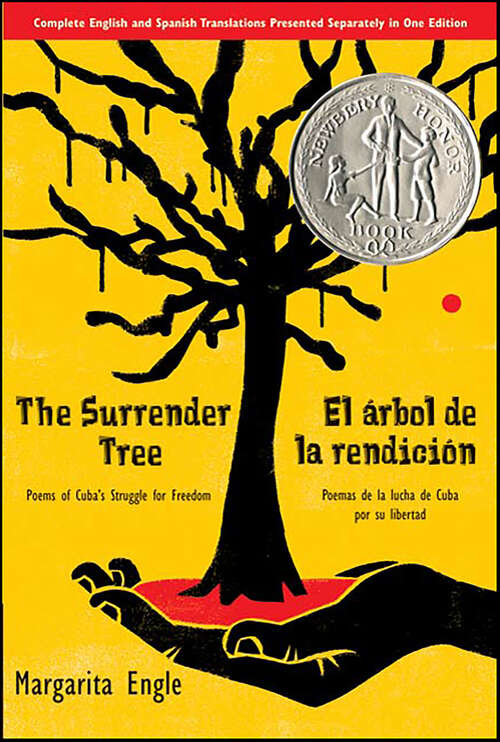 Book cover of The Surrender Tree / El ábol de la rendición: Poems of Cuba's Struggle for Freedom/ Poemas de la lucha de Cuba por su libertad (Bilingual)