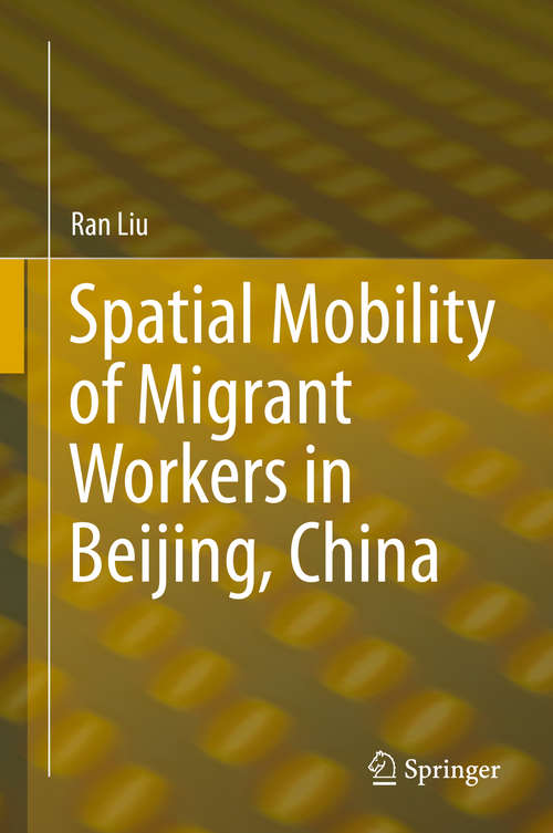 Spatial Mobility of Migrant Workers in Beijing, China