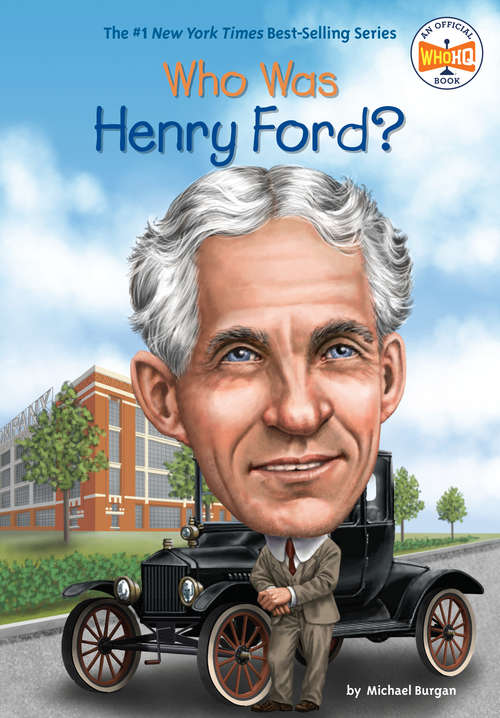Who Was Henry Ford? (Who was?)