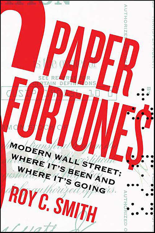 Book cover of Paper Fortunes: Modern Wall Street; Where It's Been and Where It's Going