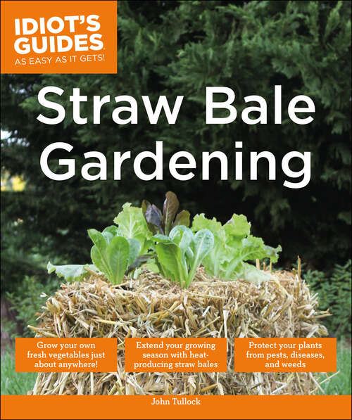 Book cover of Straw Bale Gardening (Idiot's Guides)