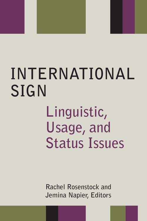 Book cover of International Sign: Linguistic, Usage, and Status Issues