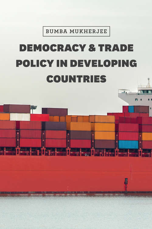 Book cover of Democracy and Trade Policy in Developing Countries